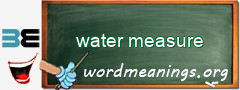 WordMeaning blackboard for water measure